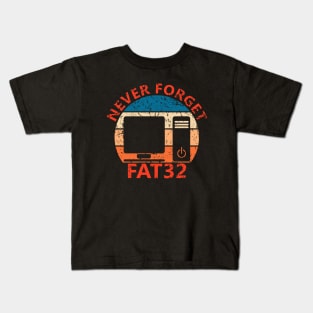 Never Forget FAT32 Kids T-Shirt